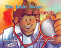 The Little Doctor / El Doctorcito - Hardcover