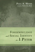 Foreknowledge and Social Identity in 1 Peter - Hardcover