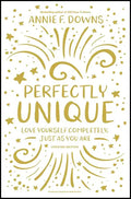 Perfectly Unique: Love Yourself Completely, Just as You Are - Paperback