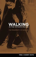 Walking in the Father's Riches - Paperback