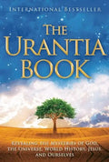 The Urantia Book: Revealing the Mysteries of God, the Universe, World History, Jesus, and Ourselves - Hardcover