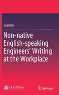 Non-Native English-Speaking Engineers' Writing at the Workplace - Hardcover