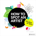 How to Spot an Artist: This Might Get Messy - Hardcover