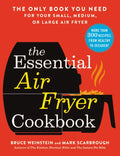 The Essential Air Fryer Cookbook: The Only Book You Need for Your Small, Medium, or Large Air Fryer - Paperback