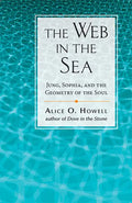 Web in the Sea: Jung, Sophia, and the Geometry of the Soul - Paperback