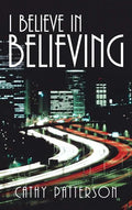 I Believe in Believing - Hardcover