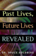 Past Lives, Future Lives Revealed - Paperback