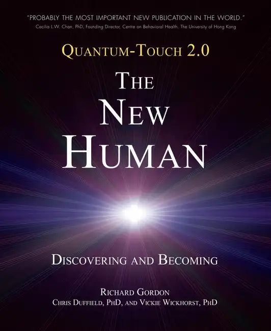 Quantum-Touch 2.0 - The New Human: Discovering and Becoming - Paperback