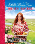 The Pioneer Woman Cooks--The New Frontier: 112 Fantastic Favorites for Everyday Eating - Hardcover