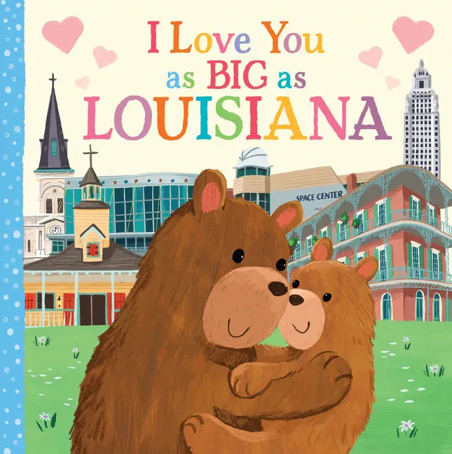 I Love You as Big as Louisiana - Board Book