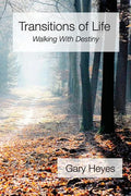 Transitions of Life: Walking with Destiny - Paperback