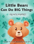 Little Bears Can Do Big Things: Growth Mindset - Paperback