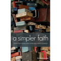 A simpler faith - Hope for people who Struggle with Church - Paperback