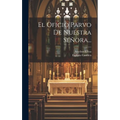 El Oficio Parvo De Nuestra Sera... - Hardcover
