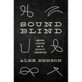 Sound-Blind: American Literature and the Politics of Transcription - Paperback