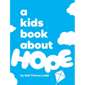 A Kids Book About Hope - Hardcover