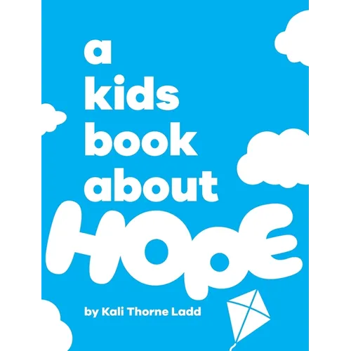 A Kids Book About Hope - Hardcover