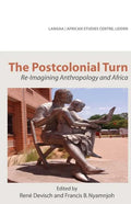 The Postcolonial Turn. Re-Imagining Anthropology and Africa - Paperback