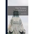 The "Summa Theologica" - Paperback