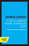 Guernica! Guernica!: A Study of a Journalism, Diplomacy, Propaganda, and History - Paperback