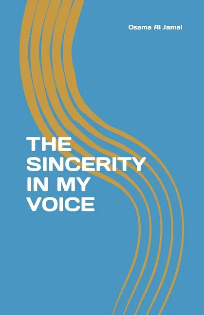 The Sincerity In My Voice - Paperback