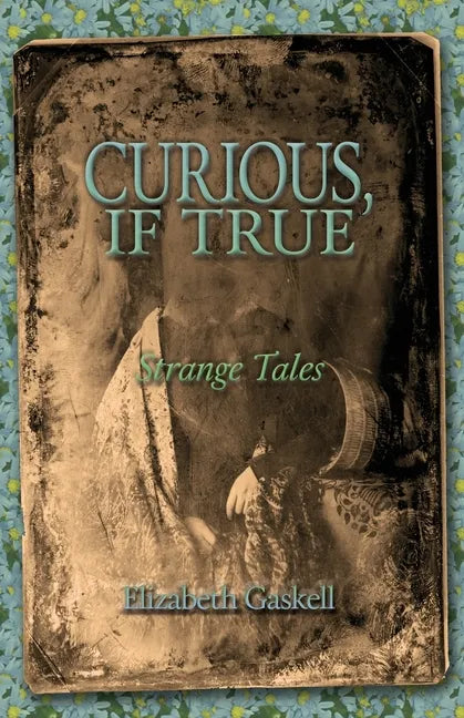 Curious if True: Strange Tales - Paperback