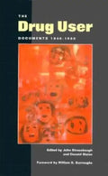The Drug User: Documents 1840-1960 - Paperback