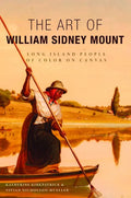 The Art of William Sidney Mount: Long Island People of Color on Canvas - Paperback