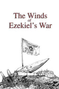 The Winds of Ezekiel's War - Paperback