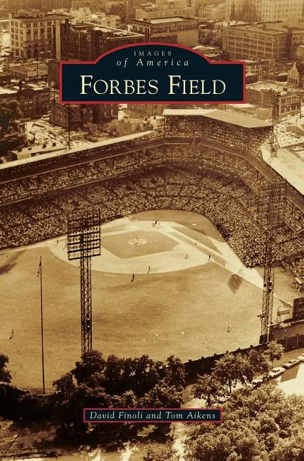 Forbes Field - Hardcover
