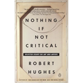 Nothing If Not Critical: Selected Essays on Art and Artists - Paperback