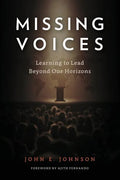 Missing Voices: Learning to Lead beyond Our Horizons - Paperback