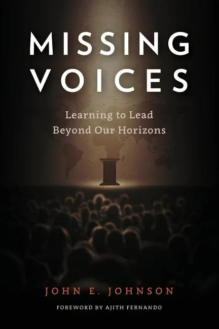 Missing Voices: Learning to Lead beyond Our Horizons - Paperback