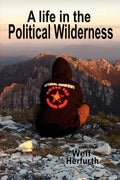 A Life in the Political Wilderness - Paperback