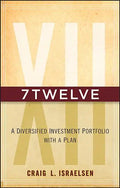 7twelve: A Diversified Investment Portfolio with a Plan - Hardcover