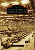 Aviation in Tulsa and Northeast Oklahoma - Paperback