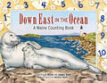Down East in the Ocean: A Maine Counting Book - Hardcover