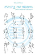 Moving into Stillness: a practical guide to Qigong and meditation - Paperback