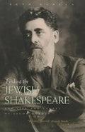 Finding the Jewish Shakespeare: The Life and Legacy of Jacob Gordin - Paperback