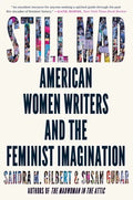 Still Mad: American Women Writers and the Feminist Imagination - Paperback