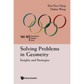 Solving Problems in Geometry: Insights and Strategies for Mathematical Olympiad and Competitions - Hardcover