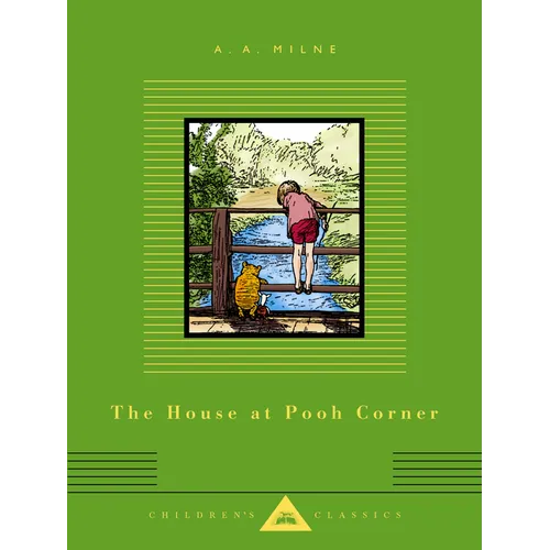 The House at Pooh Corner: Illustrated by Ernest H. Shepard - Hardcover