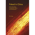 Faked in China: Nation Branding, Counterfeit Culture, and Globalization - Paperback