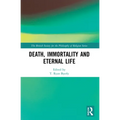 Death, Immortality, and Eternal Life - Paperback