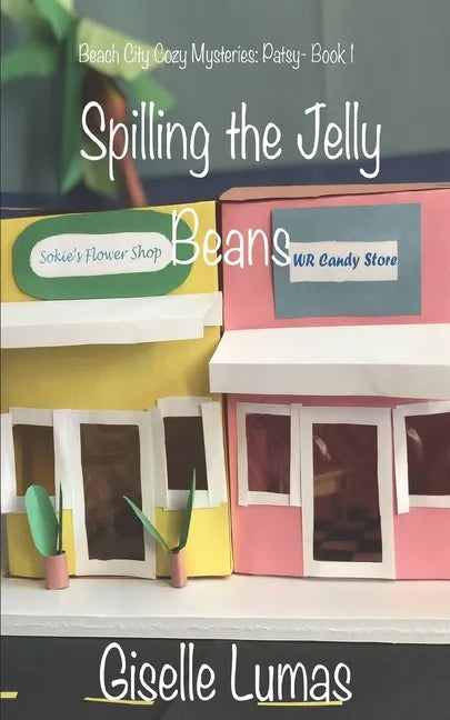 Spilling the Jelly Beans: Beach City Cozy Mysteries: Patsy #1 - Paperback