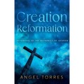 Creation Reformation: Returning to the Authority of Genesis - Paperback