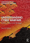 Understanding Cyber-Warfare: Politics, Policy and Strategy - Paperback