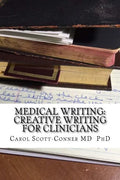 Medical Writing: Creative Writing for Medical Professionals - Paperback