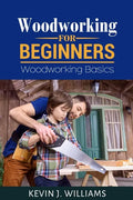 Woodworking for Beginners: Woodworking basics - Paperback