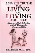 12 Simple Truths for Living and Loving Yourself - Paperback
